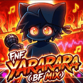 FNF YARARARA (BF Mix)